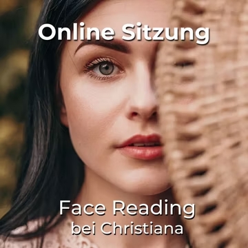 Face Reading - Die Lebensaufgabe lesen - Online Sitzung bei Christiana Schweizer