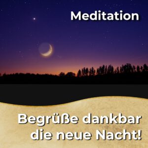 Meditation - Begrüße dankbar die neue Nacht [Digital]